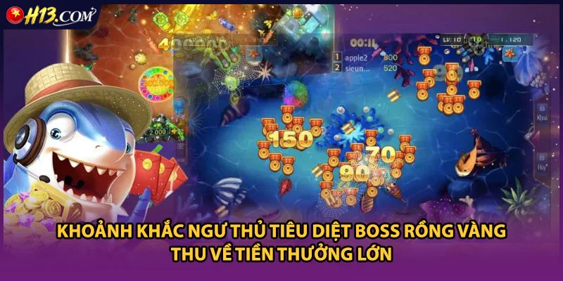 Khoảnh khắc ngư thủ tiêu diệt Boss Rồng Vàng thu về tiền thưởng lớn